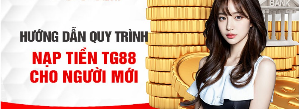 Một số vấn đề cần lưu ý khi nạp tiền Tg88 là gì?